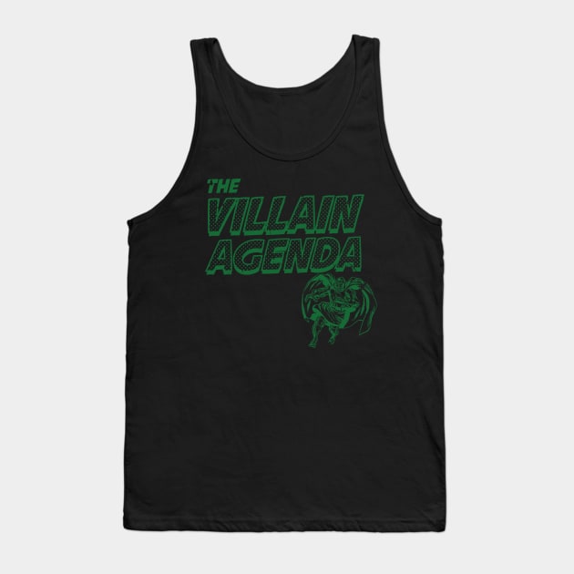 The Villain Agenda Tank Top by MTR Network